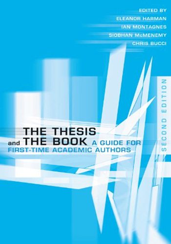  The thesis and the book: A guide for first-time academic authors 