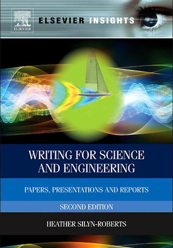 Writing for science and engineering: Papers, presentations and reports