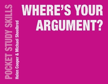 Where's your argument?: How to present your academic argument in writing.