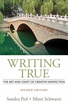 Writing true: The art and craft of creative nonfiction, 2nd Ed.