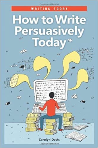 How to write persuasively today