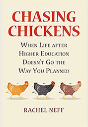 Chasing Chickens: When Life after Higher Education Doesn't Go the Way You Planned