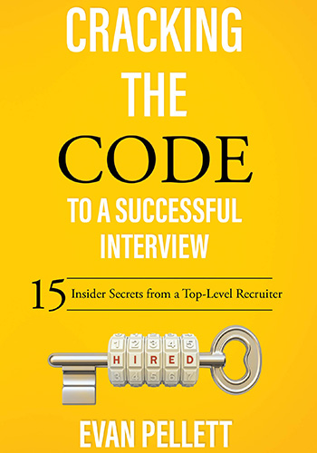 Cracking the code to a successful interview : 15 insider secrets from a top-level recruiter